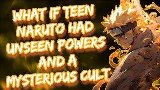 What If Teen Naruto Had Unseen Powers And A Mysterious Cult!? | Movie