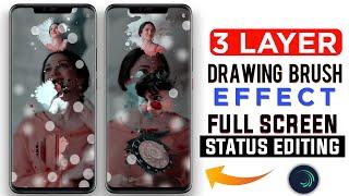 3 layer Drawing Brush Effect full screen status Editing 4k hd alight motion | Drawing Brush status