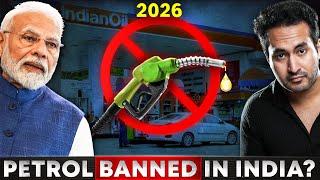 Petrol to be BANNED In Next 5 Years In INDIA?