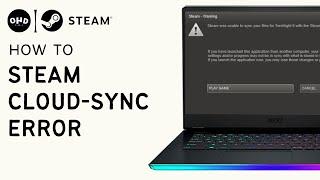 ️ How To Fix Steam Cloud Sync Error [Very EASY! Step-by-Step Guide] 