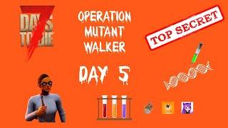 7 days to die - Operation Mutant Walker - day 5