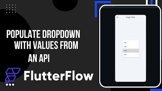 populate dropdown with api response in flutterflow