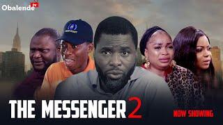 THE MESSENGER 2 Yoruba movie 2024 - Ibrahim Chatta| Sanusi Izhaq| Kenny George| Ayo Olaiya| Saje