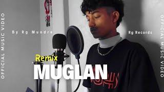 Muglang Remix - Rg mundre prod . @prodbysudan //Official music video