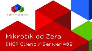 Mikrotik od Zera - DHCP Client/Server #02