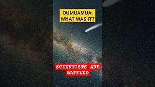 Interstellar Objects in Space: The Oumuamua Mystery | #unexplainedmysteries #cosmicanomaly