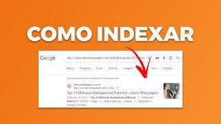 COMO INDEXAR NO GOOGLE (RÁPIDO)