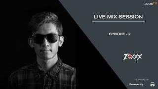 Live Mix Session  Episode 2 - Zoxxx