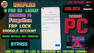 All Oneplus Android 14 Frp Bypass 2025|Share Article Not Working|Oneplus 9 Pro 5G Frp Unlock w/o PC