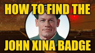 How to Find the John Xina Badge