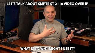 What is SMPTE ST 2110 IP Video? Let's talk about it.