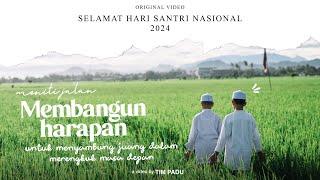 Meniti Jalan Membangun Harapan | Film Hari Santri Nasional 2024