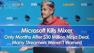 Microsoft Shuts Down Mixer Only Months After $30 Million Ninja Deal, Many Streamers Weren't Warned