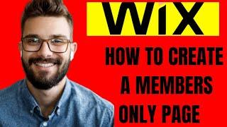 HOW TO CREATE A MEMBERS ONLY PAGE IN WIX 2024