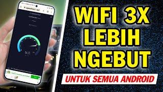 CARA MEMPERCEPAT KONEKSI WIFI DI SEMUA ANDROID TANPA APLIKASI TAMBAHAN