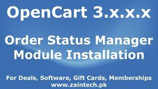 How to install and setup Order Status Manager module in OpenCart v3.x By Zaintech.pk