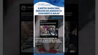 Kartel Narkoba Meksiko Kirim Surat Serahkan Anggotanya, Minta Maaf seusai Culik & Lakukan Pembunuhan