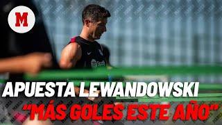 Lewandowski: "Estoy seguro que esta temporada puedo marcar más goles que el año pasado" I MARCA