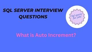 What is Auto Increment in sql |SQL server Interview|SQL Server|