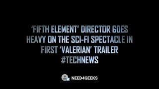 Valerian Teaser: Need4Geeks's Reaction