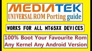 PORTING GUIDE : How To Port Different ROMs to Your MT65XX Devices(Simplest and Fastest)[HINDI] |2018