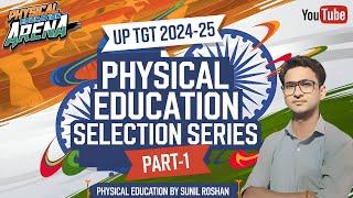 UPTGT 2024 Physical Education | Syllabus Wise Selection Series For All TGT PGT Exams | #uptgt #tgt