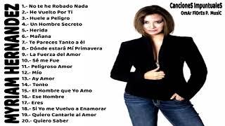 Myriam Hernández - Sus Mejores Éxitos (MIX ROMANTICOS).