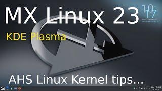 MX Linux 23 - KDE Plasma - AHS Kernel's & Repository's.