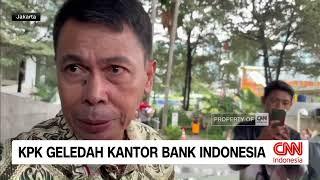 KPK Geledah Kantor Bank Indonesia