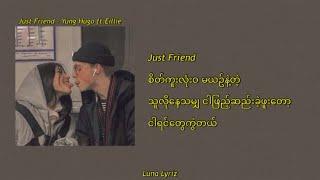 Just Friend-Yung Hugo Ft.Eillie Lyrics