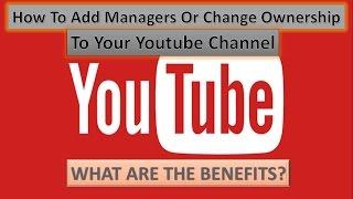 How to add manager or change ownership to your youtube channel