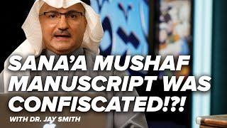 Sana’a Mushaf Manuscript Was Confiscated!?! - Creating the Qur’an with Dr. Jay - Episode 37