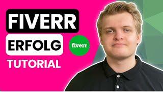 FIVERR Geld verdienen Tutorial: Mehr Erfolg & Aufträge als Fiverr Freelancer