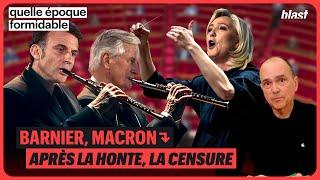 BARNIER, MACRON : APRÈS LA HONTE, LA CENSURE