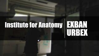 Urbex Institute for Anatomy