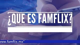 ¿Qué es FamFlix?