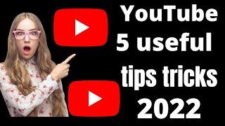 YouTube 5 useful tips tricks 2022 YouTube 5 useful settings 2022 YouTube android tips and tricks