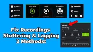 Fix ShadowPlay Recordings Lagging & Stuttering | How To