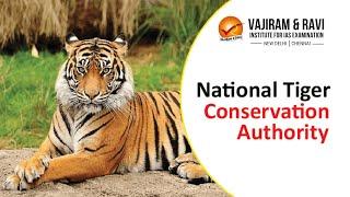 National Tiger Conservation Authority | General Studies for UPSC CSE | Vajiram & Ravi