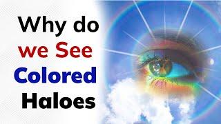 Why do we see colored haloes ? Dr Harpreet Eye & Dental Care