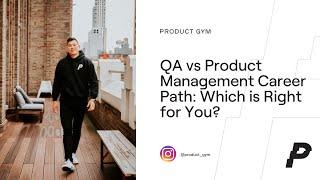 QA vs Product Management Career Path: Which is Right for You?