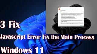 Windows 11 Javascript Error: 4 Ways to Fix the Main Process