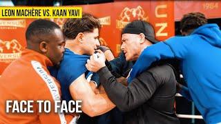 LEON MACHÈRE VS. KAAN YAVI - FACE-TO-FACE