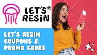Let's Resin Coupons & Promo Codes: Get the latest 30 active coupon codes  -a2zdiscountcode
