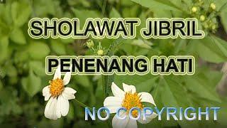 SHOLAWAT JIBRIL SHOLAWAT NABI MERDU NO COPYRIGHT FREE DOWNLOAD