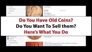 Do You Have Old Coins? Do You Want To Sell Them? Here's What You Do.