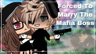 || Forced To Marry The Mafia Boss ||  | ~Gacha Life Mini Movie~| \\ Part #1 \\