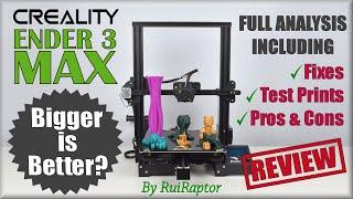 Creality Ender 3 MAX - Is Bigger Better??? FULL REVIEW