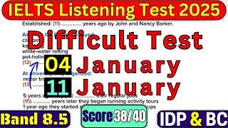 VERY HARD IELTS LISTENING TEST FOR 4 JANUARY & 11 JANUARY 2025 WITH ANSWERS | IELTS LISTENING | IDP