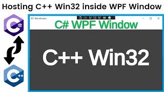 Hosting C++ Win32 window inside a C# WPF Window - Step by step + Source code